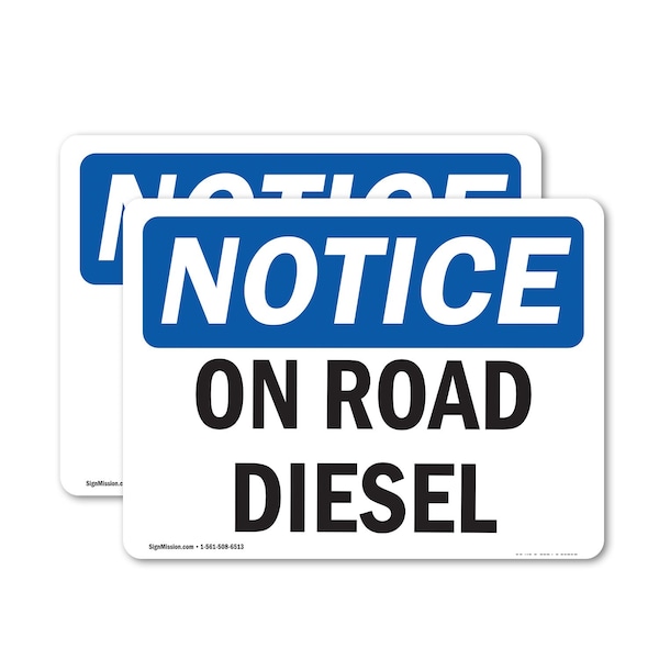 Signmission On Road Diesel OSHA Notice Sign, Vinyl Decal, 14in W x 10in L, 2PK OS-2PACK-NS-D-1014-L-16292 - main